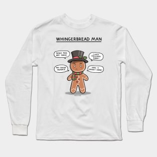 Whingerbread Man Long Sleeve T-Shirt